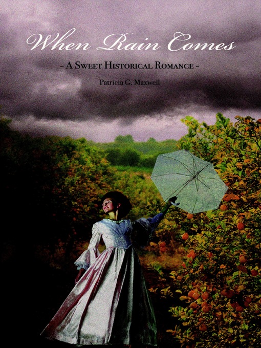 Title details for When Rain Comes by Patricia G. Maxwell - Available